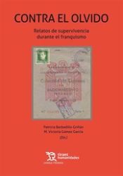 Portada de Contra el Olvido : Relatos de Supervivencia Durante el Franquismo