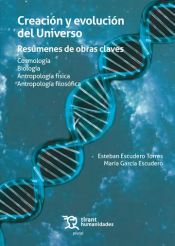 Portada de Creaci&oacute;n y evoluci&oacute;n del Universo. Res&uacute;menes de obras claves. Cosmolog&iacute;a Biolog&iacute;a Antropolog&iacute;a f&iacute;sica Antropolog&iacute;a filos&oacute;fica