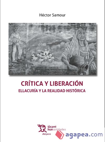 Crítica y Liberación. Ellacuría y la Realidad Histórica