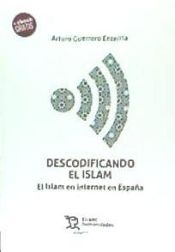 Portada de Descodificando el Islam . El Islam en internet en España