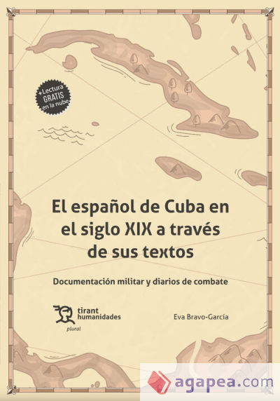 El español de Cuba en el siglo XIX a través de sus textos. Documentación militar y diarios de combate