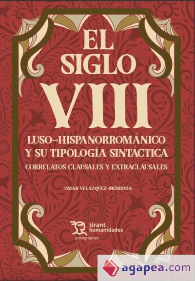 El siglo VIII Luso Hispanorrománico y su tipología sintáctica