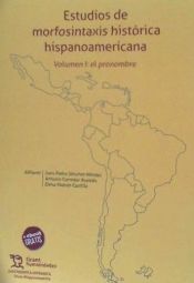 Portada de Estudios de morfosintaxis histórica hispanoamericana. Volumen I: el pronombre