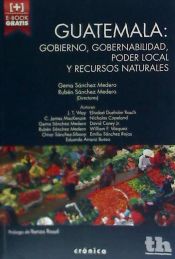 Portada de Guatemala : gobierno, gobernabilidad, poder local y recursos naturales