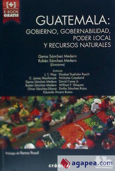 Guatemala : gobierno, gobernabilidad, poder local y recursos naturales