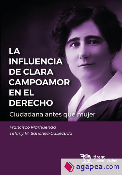 La influencia de Clara Campoamor en el Derecho. Ciudadana antes que mujer
