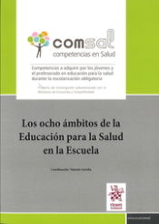 Portada de Los ocho ámbitos de la Educación para la Salud en la Escuela