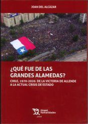 Portada de Qu&eacute; fue de las Grandes Alamedas? Chile,1970-2020