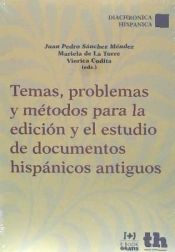 Portada de Temas, Problemas y Métodos Para la Edición y el Estudio de Documentos Hispánicos Antiguos