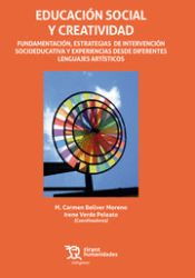 Portada de Educación social y creatividad. Fundamentación, estrategias de intervención socioeducativa y experiencias desde diferentes lenguajes