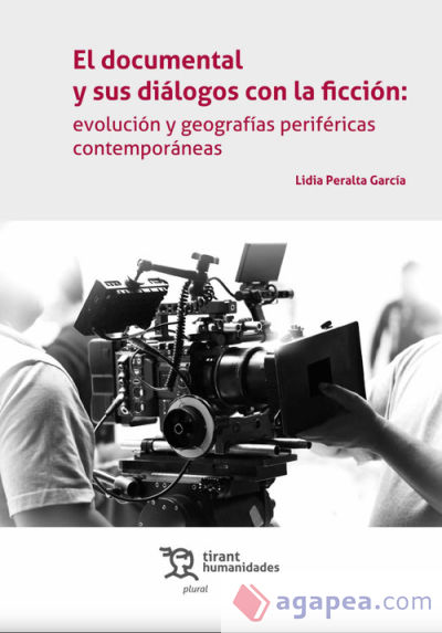 El documental y sus diálogos con la ficción: evolución y geografías periféricas contemporáneas