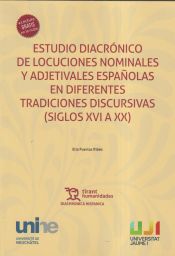 Portada de Estudio diacrónico de locuciones nominales y adjetivales españolas en diferentes tradiciones discursivas (Siglos XVI a XX)