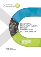 Portada de Prospectiva, sistemica y nuevos marcos referenciales de conocimiento