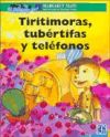 Tiritimoras, tubértifas y teléfonos