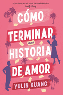 Portada de Cómo terminar una historia de amor