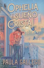 Portada de Ophelia y el sueño de cristal