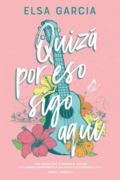 Portada de Quiz&aacute; por eso sigo aqu&iacute;