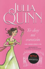 Portada de Te doy mi corazón (Bridgerton 3)