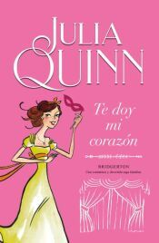 Portada de Te doy mi corazón (Bridgerton 3)