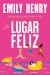 Portada de Un lugar feliz, de Emily Henry