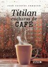 Titilan cucharas de caf&eacute;