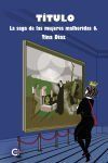 T&iacute;tulo (La saga de las mujeres heridas 6)
