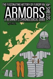 Portada de The Fascinating History of European Armors & Shields