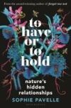 To Have or to Hold: Nature's Hidden Relationships