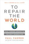 To Repair the World: Paul Farmer Speaks to the Next Generation