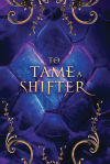 To Tame a Shifter Special Edition Omnibus