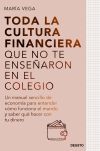 Toda La Cultura Financiera Que No Te Enseñaron En El Colegio