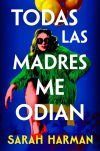 Todas las madres me odian