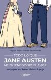 Todo lo que Jane Austen me ense&ntilde;&oacute; sobre el amor