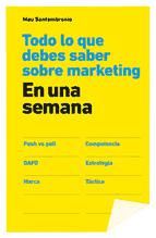 Portada de Todo lo que debes saber sobre marketing en una semana (Ebook)