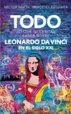 Portada de Todo lo que necesitás saber sobre Leonardo da Vinci en el siglo XXI (Ebook)