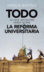 Portada de Todo lo que necesitás saber sobre la reforma universitaria (Ebook)