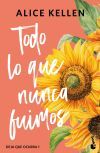 Todo lo que nunca fuimos