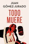 Todo muere (Edici&oacute;n especial limitada) (Todo arde 3)