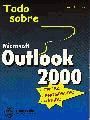 Todo Sobre Outlook 2000