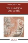 Todo un Dios que conf&iacute;a