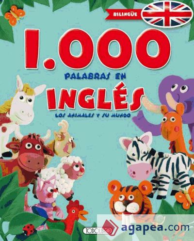 1000 Palabras en inglés, los animales y su mundo