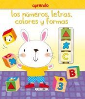 Portada de Aprendo los n&uacute;meros, letras, colores y formas