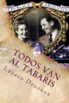 Todos Van Al Tabaris: Casablanca En La Buenos Aires de Peron