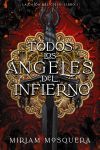 Todos Los &aacute;ngeles Del Infierno De Miriam Mosquera