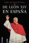 Todos los textos &iacute;ntegros de l os discursos del Papa Le&oacute;n XIV en Espa&ntilde;a