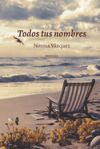 Todos tus nombres: Poes&iacute;a