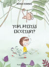 Tom, mâ€™estÃ s escoltant?