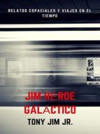 Portada de Jim Héroe Galáctico (Ebook)