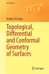 Topological, Differential And Conformal Geometry Of Surfaces