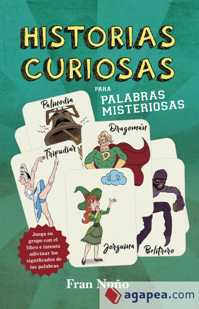 HISTORIAS CURIOSAS PARA PALABRAS MISTERIOSAS